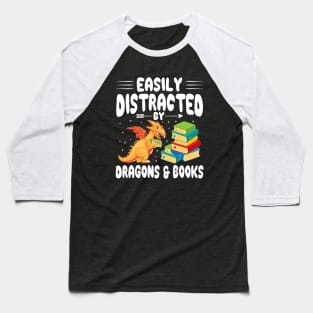 Cute Book Reader Easily Distracted by Dragons and Books Baseball T-Shirt